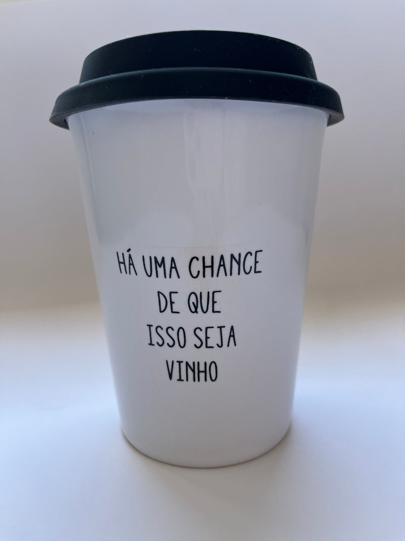 Copo “pra viagem” - Há uma chance de que isso seja vinho